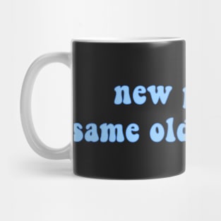 New Person, Same Old Mistakes Mug